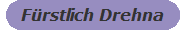 F�rstlich Drehna