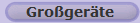 Gro�ger�te
