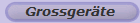 Grossger�te