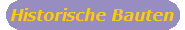 Historische Bauten