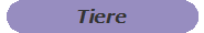 Tiere